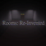 Rooms: Re-Invented