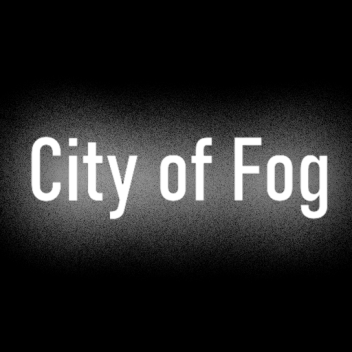 City of Fog