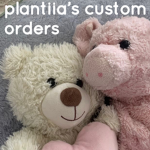 Plantiia's Custom Orders