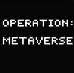 Operation: Metaverse