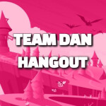 Team Dan Hangout!