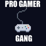 PRO GAMER GANG1!!1!1!!
