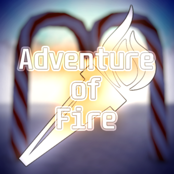 Adventure of Fire