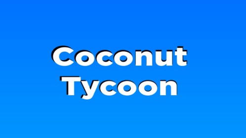 Coconut Tycoon!