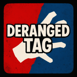 Deranged Tag (alpha)