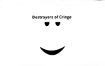 Chill Cringe Destroyers