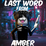LAST WORD FROM AMBER