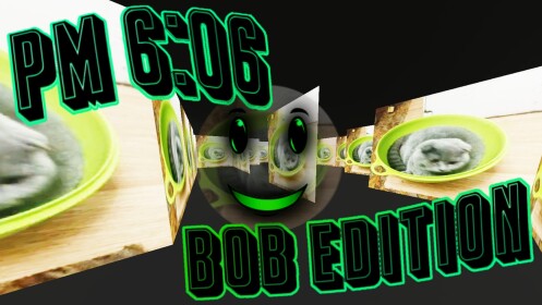 PM 6:06 Bob Edition [160]