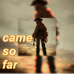 came so far.