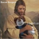 | Bacon Respect |