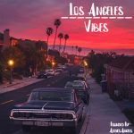 -Los Angeles Vibes-