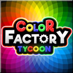 🌈 Color Factory Tycoon 🏭 (BUG FIXES!)
