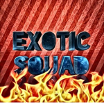 >Exotic Squad<