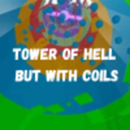 Tower of hell but with coils