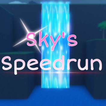 Sky's Speedrun