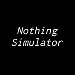 Nothing Simulator