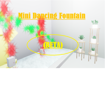  Mini Dancing Fountain (BETA)