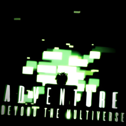 Adventure: Beyond the Multiverse