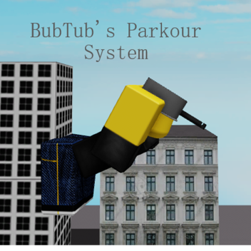 BubTub's Parkour System V1.15 [OUTDATED]