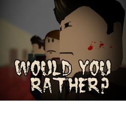 (WIP) Would You Rather