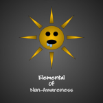 Elemental of non awareness