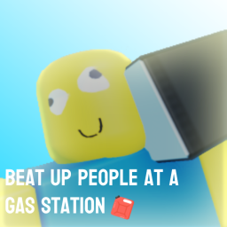 Beat Up People At A Gas Station