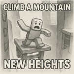 Climb A Mountain [ New Heights ]