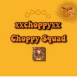 Choppyy squad