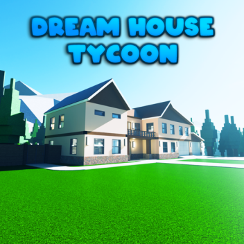 🏡 Dream House Tycoon