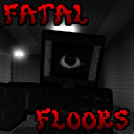 Fatal Floors 👁️
