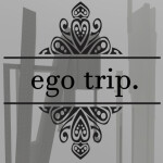 ego trip (tier 10 obby)
