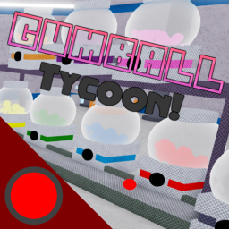 Gumball Tycoon! [W.I.P]
