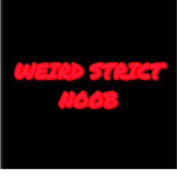Weird Strict Noob (coming sometime in June