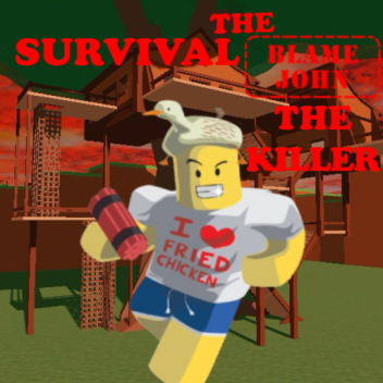 Survival The Blame John The Killer