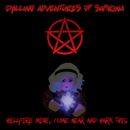 Chilling Adventures Of Sabrina [PRE-ALPHA]
