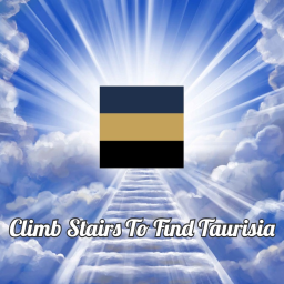 Climb Stairs to reach Taurisia