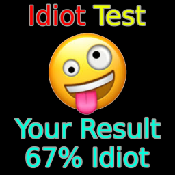 🤪 Idiot Test