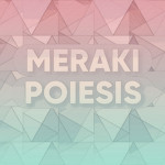 Meraki Poiesis