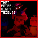 (OVERHAUL) That Fateful Night: Tribute