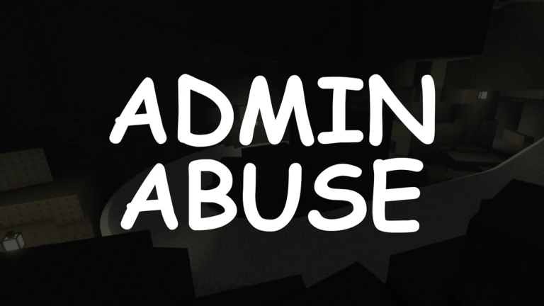 ADMIN ABUSE!