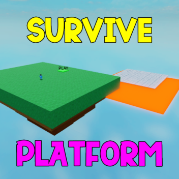 SURVIVE PLATFORM (My First Game)
