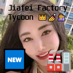 Jiafei Factory Tycoon (Early alpha 🐱)