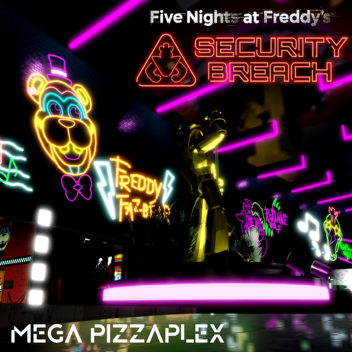 Fnaf Security Breach: Mega Pizzaplex [OPEN TEST]