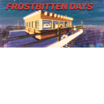 Frostbitten days