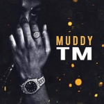 Muddy TM