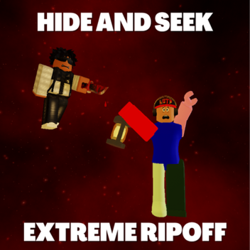 [New Lobby!] Hide and seek Extreme Ripoff