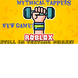 Mythical Tappers(Testing)[NEW!]
