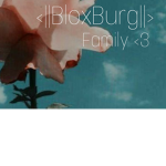 Bloxburg..family<3