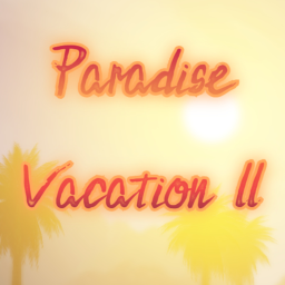 Paradise Vacation II