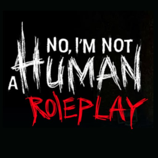 No, I'm not a Human [RP]